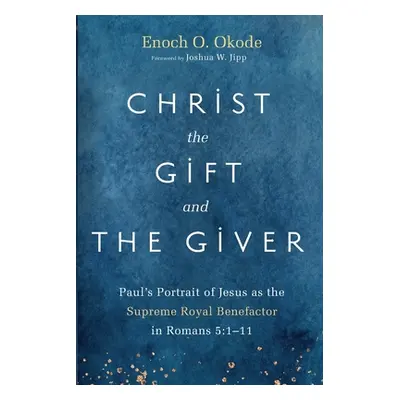 "Christ the Gift and the Giver" - "" ("Okode Enoch O.")