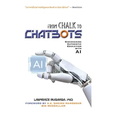 "From Chalk to Chatbots: Discovering Authentic Education with AI" - "" ("Muganga Lawrence")