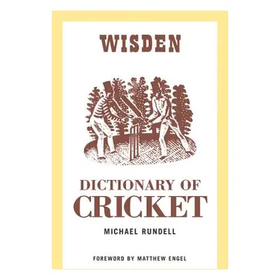 "The Wisden Dictionary of Cricket" - "" ("Rundell Michael")