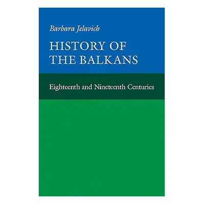 "History of the Balkans: Volume 1" - "" ("Jelavich Barbara")