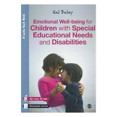 "Emotional Well-Being for Children with Special Educational Needs and Disabilities: A Guide for 