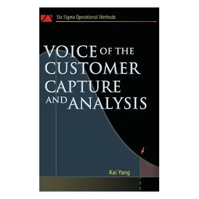 "Voice of the Customer: Capture and Analysis" - "" ("Yang Kai")