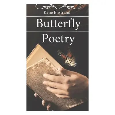 "Butterfly Poetry" - "" ("Elistrand Kene")