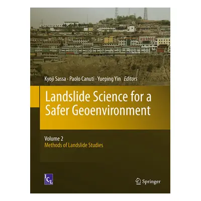 "Landslide Science for a Safer Geoenvironment: Volume 2: Methods of Landslide Studies" - "" ("Sa