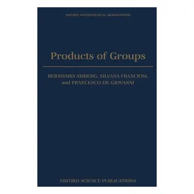 "Products of Groups" - "" ("Amberg Bernhard")