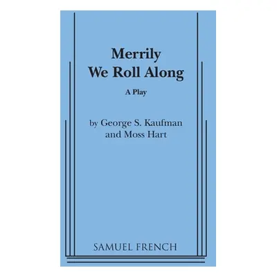 "Merrily We Roll Along" - "" ("Hart Moss")