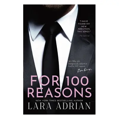 "For 100 Reasons: A Steamy Billionaire Romance" - "" ("Adrian Lara")