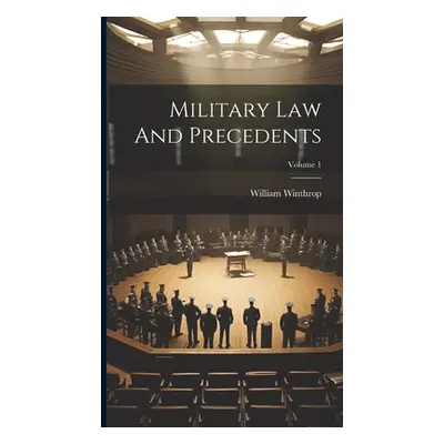 "Military Law And Precedents; Volume 1" - "" ("Winthrop William")