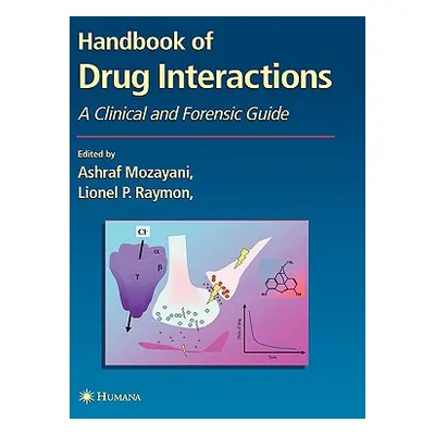 "Handbook of Drug Interactions: A Clinical and Forensic Guide" - "" ("Mozayani Ashraf")