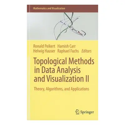 "Topological Methods in Data Analysis and Visualization II: Theory, Algorithms, and Applications