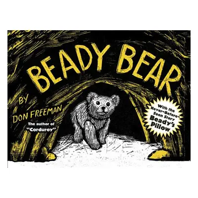 "Beady Bear: With the Never-Before-Seen Story Beady's Pillow" - "" ("Freeman Don")