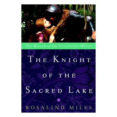 "The Knight of the Sacred Lake" - "" ("Miles Rosalind")