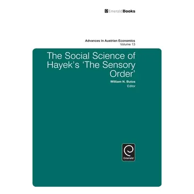 "The Social Science of Hayek's 'The Sensory Order'" - "" ("Butos William N.")