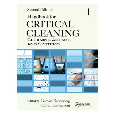 "Handbook for Critical Cleaning: Cleaning Agents and Systems, Second Edition" - "" ("Kanegsberg 