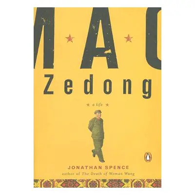 "Mao Zedong: A Life" - "" ("Spence Jonathan D.")