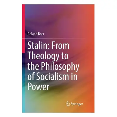 "Stalin: From Theology to the Philosophy of Socialism in Power" - "" ("Boer Roland")