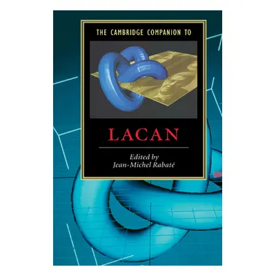 "The Cambridge Companion to Lacan" - "" ("Rabate Jean-Michel")