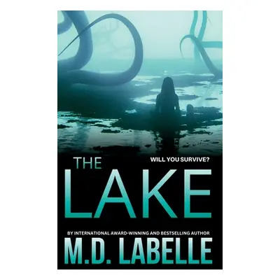 "The Lake: The Complete Special Edition" - "" ("M D LaBelle")