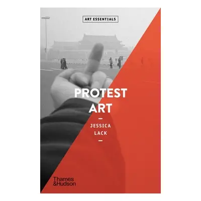 "Protest Art (Art Essentials)" - "" ("Lack Jessica")