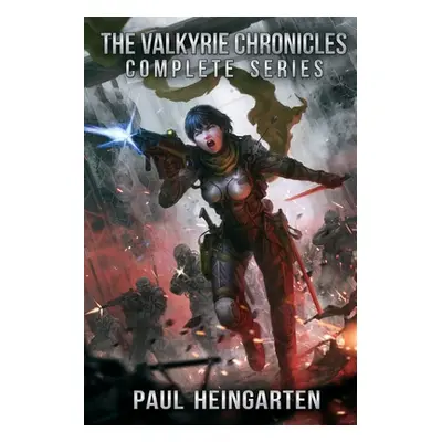 "The Valkyrie Chronicles Complete Series" - "" ("Heingarten Paul")