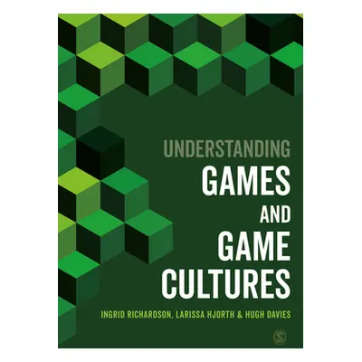 "Understanding Games and Game Cultures" - "" ("Richardson Ingrid")