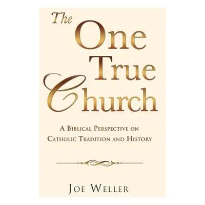 "The One True Church" - "" ("Weller Joe")