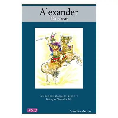 "Alexander, the Great" - "" ("Menon Sumitha")