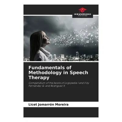 "Fundamentals of Methodology in Speech Therapy" - "" ("Jomarrn Moreira Licet")