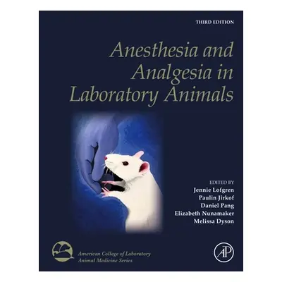 "Anesthesia and Analgesia in Laboratory Animals" - "" ("Dyson Melissa")