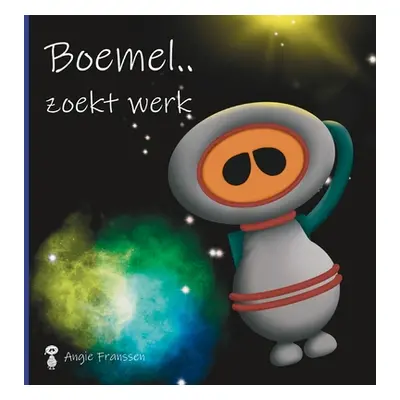 "Boemel.. zoekt werk" - "" ("Franssen Angie")