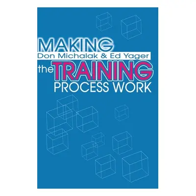 "Making the Training Process Work" - "" ("Michalak Donald F.")