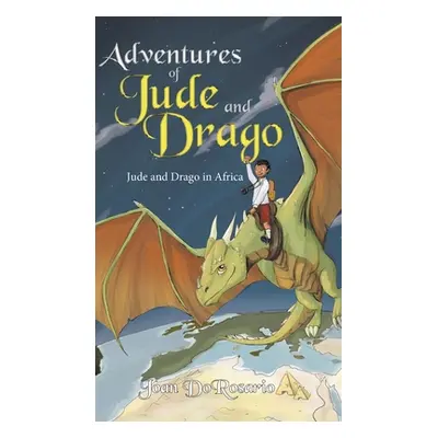 "Adventures of Jude and Drago: Jude and Drago in Africa" - "" ("Dorosario Joan")