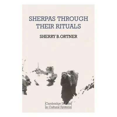 "Sherpas Through Their Rituals" - "" ("Ortner Sherry B.")