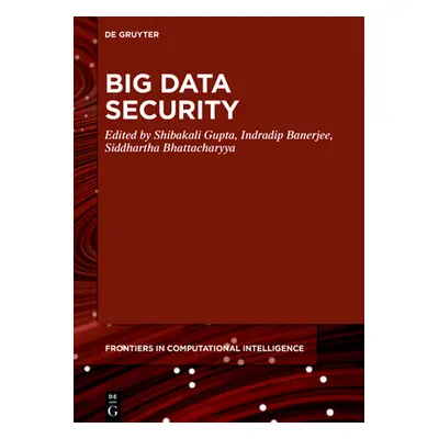 "Big Data Security" - "" ("Gupta Shibakali")