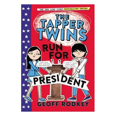 "The Tapper Twins Run for President" - "" ("Rodkey Geoff")