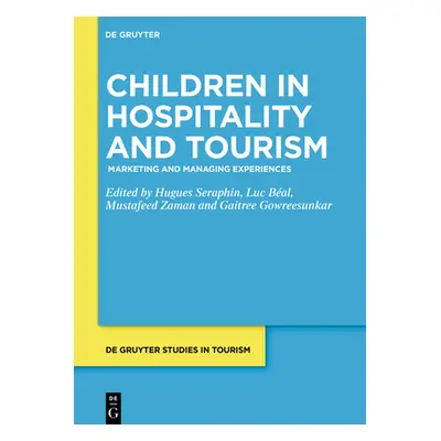 "Children in Hospitality and Tourism" - "Marketing and Managing Experiences" ("")