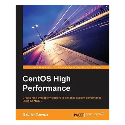 "CentOS High Performance" - "" ("A. Canepa Gabriel")