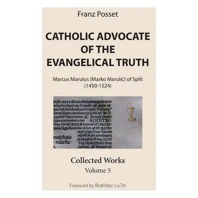 "Catholic Advocate of the Evangelical Truth" - "" ("Posset Franz")