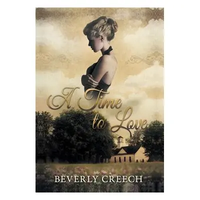 "A Time to Love" - "" ("Creech Beverly")