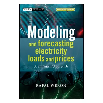 "Modeling and Forecasting Electricity Loads and Prices: A Statistical Approach" - "" ("Weron Raf