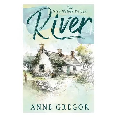 "River" - "" ("Gregor Anne")