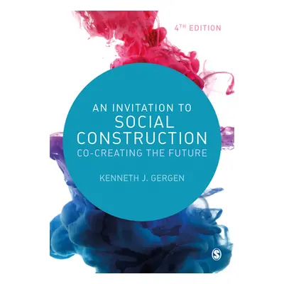 "An Invitation to Social Construction" - "" ("Gergen Kenneth J.")