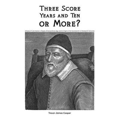 "Three Score Years and Ten: or More?" - "" ("Cooper Trevor James")