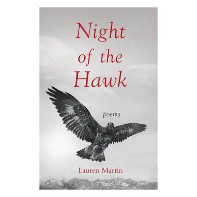 "Night of the Hawk: Poems" - "" ("Martin Lauren")