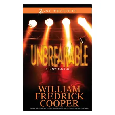 "Unbreakable" - "" ("Cooper William Fredrick")