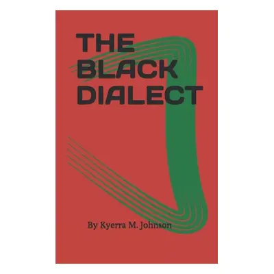 "The Black Dialect" - "" ("Johnson K. M.")