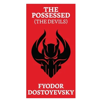 "The Possessed" - "" ("Dostoevsky Fyodor")