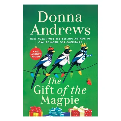 "The Gift of the Magpie: A Meg Langslow Mystery" - "" ("Andrews Donna")