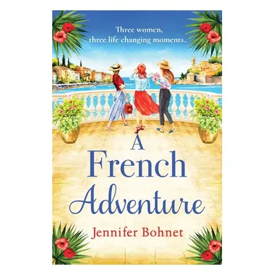 "A French Adventure" - "" ("Bohnet Jennifer")