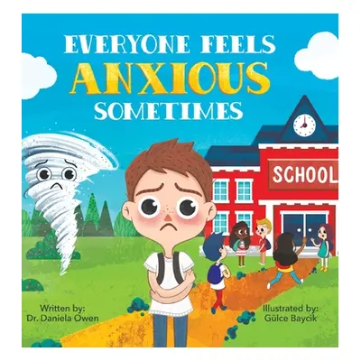 "Everyone Feels Anxious Sometimes" - "" ("Owen Daniela")